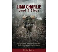 LIMA CHARLIE - Loud & Clear: Von Tabuthemen und Anspruchshaltung - die Gedanken eines Fallschirmjägers