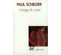 L'Image du corps: Étude des forces constructives de la psyché (Tel)