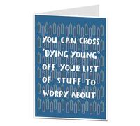 LimaLima Funny Birthday Card For Men & Women. Rude Don't Have To Worry About Dying Young. Perfect For Husband & Dad 50th 60th 70th