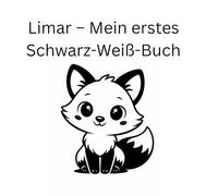Limar - Mein erstes Schwarz-Weiß Buch: Kontrastreiche Bilder zur Sehförderung ab 0 Monaten