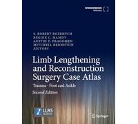 Limb Lengthening and Reconstruction Surgery Case Atlas: Trauma • Foot and Ankle