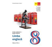 Limba engleza. Limba moderna 1. Studiu intensiv - Clasa 8 - Manual - Ben Goldstein, Ceri Jones, Vicki Anderson, Irina Spataru, Ioana Tudose, Ioana Adam