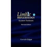 Limbic Reflexology: Student Textbook Revised Edition