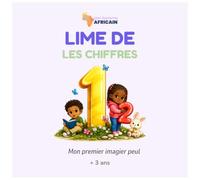 LIME DE - LES CHIFFRES: Imagier bilingue peul - français avec audio (Mon Royaume Africain - Imagiers peul)