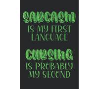 Lime Green Sarcasm Is My First Language Notebook: Fun Faux Glitter Cover Design. Makes A Great Gift For Any Occasion. Perfect Stocking Stuffer or Secret Santa, Birthday Present for Anyone!