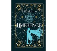 Limerence: A dark romantic supernatural thriller of obsession and time (The Limerent Series)