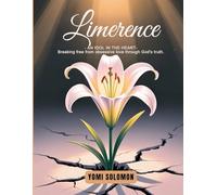 Limerence: An Idol in the Heart: Breaking Free from Obsessive Love Through God’s Truth (Overcoming Limerence: Faith-Based Relationship Series)