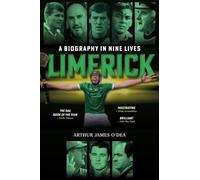 Limerick: A Biography in Nine Lives