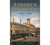 Limerick Generations: 1900 to 1909