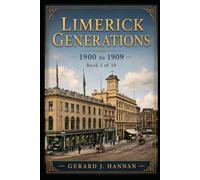 Limerick Generations: 1900 to 1909