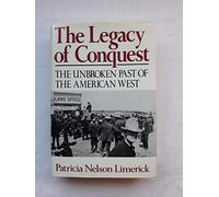 Limerick: Legacy Of ∗conquest∗ - The Unbroken Past Of The American West (cloth)
