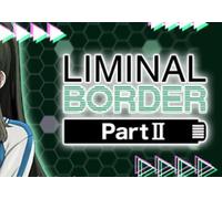 Liminal Border Part II (PC) Steam Account - GLOBAL