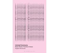 Liminal Commons : Modern Rituals of Transition in Greece