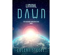 Liminal Dawn: Book Two of The Ascension Framework Series
