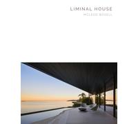 Liminal House : McLeod Bovell Masterpiece Series