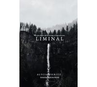 Liminal: The past doesn't ask for revenge, it begs to be seen.: 3 (The Tethered Series)