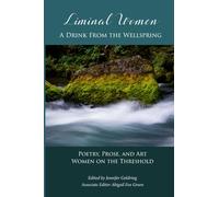 Liminal Women: A Drink From The Wellspring