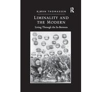 Liminality and the Modern – Living Through the In-Between – Routledge