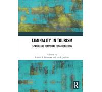 Liminality in Tourism: Spatial and Temporal Considerations