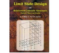 Limit State Design of Reinforced Concrete Structures (Analysis, Theory and Details)