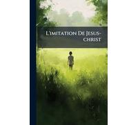 L'imitation De Jesus-christ