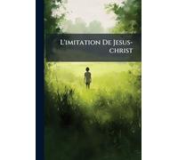 L'imitation De Jesus-christ