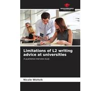 Limitations of L2 writing advice at universities: A qualitative interview study