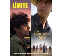 Límite & The Unbroken Sky: Tales of the Border