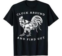 Limited Cluck Around and Find Out Funny Chicken Adult Humor T Shirt Black L