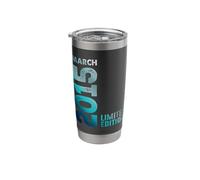 Limited Edition March 2015 Birthday Stainless Steel Insulated Tumbler