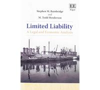 Limited Liability: A Legal and Economic Analysis