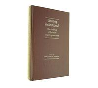 Limiting Institutions?: The Challenge of Eurasian Security Governance