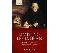 Limiting Leviathan: Hobbes on Law and International Aff - Paperback NEW Larry Ma