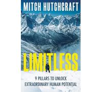 Limitless: A powerful guide to resilience, self-belief, and finding your purpose from the man who made the longest journey to Everest in history