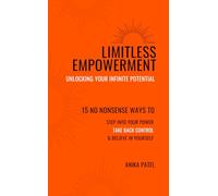 Limitless Empowerment: Unlocking Your Infinite Potential