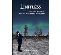 Limitless: Life Has No Limits, We Create Our Own Boundaries