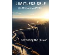 Limitless Self: Shattering the Illusion