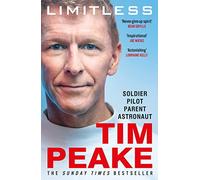 Limitless: The Autobiography: The bestselling story of Britain's inspirational astronaut
