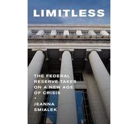 Limitless: The Federal Reserve Takes on a New Age of Crisis