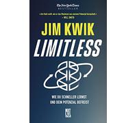 Limitless: Wie du schneller lernst und dein Potenzial befreist