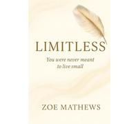 LIMITLESS: "YOU WERE NEVER MEANT TO LIVE SMALL"