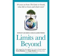 Limits and Beyond 50 years on from The Limits to Growth, what did we learn an...