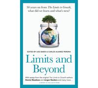 Limits and Beyond: 50 Years on from the Limits to Growth, What Did We Learn and