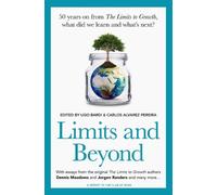 Limits and Beyond: 50 years on from The Limits to Growth, what did we learn and