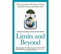Limits and Beyond 50 years on from The Limits to Growth what did we learn and...