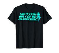 Limits Exist Only So We Can Outrun Them Marathon T-Shirt