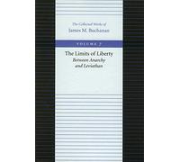 Limits of Liberty, The (Collected Works of James M. Buchanan, The) by James M. Buchanan(2000-07-01)