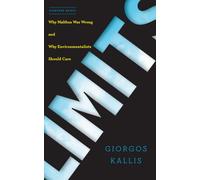 Limits : Why Malthus Was Wrong and Why Environmentalists Should Care