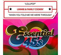 LIMMIE & FAMILY COOKIN' - Lollipop / When You Told Me We Were Through