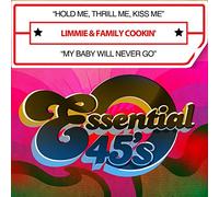 Limmie & the Family Cooking - Hold Me, Thrill Me, Kiss Me/My Baby Will Never Go